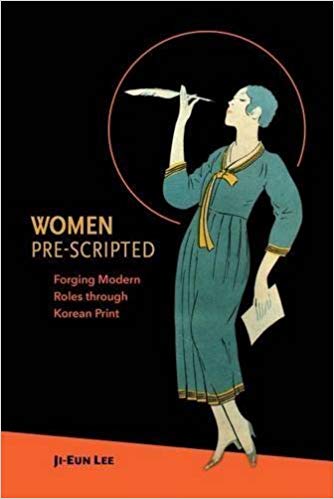 Women Pre-Scripted: Forging Modern Roles through Korean Print